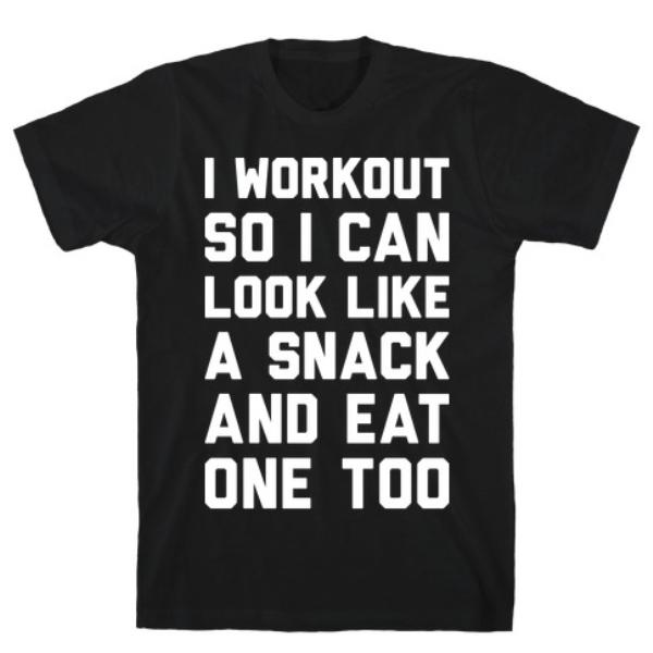 I WORKOUT SO I CAN T-SHIRT