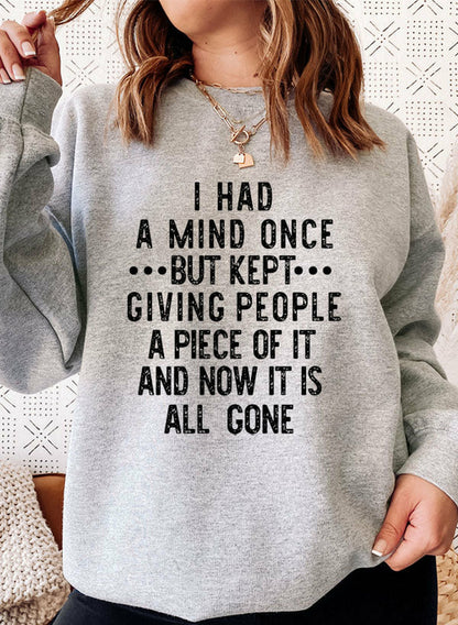 I Had A Mind Once Sweat Shirt