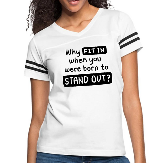 Womens Vintage Sport Graphic T-shirt - why Fit in when you were Born