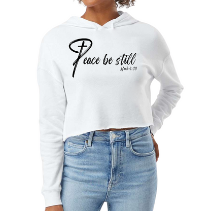 Womens Cropped Hoodie Peace be Still