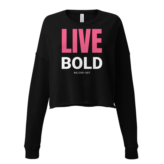 Live Bold Crop Sweatshirt - sweatshirt women