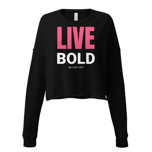 Live Bold Crop Sweatshirt - sweatshirt women